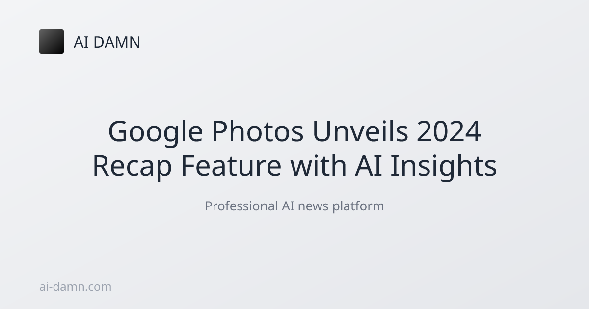 Google Photos Unveils 2024 Recap Feature with AI Insights