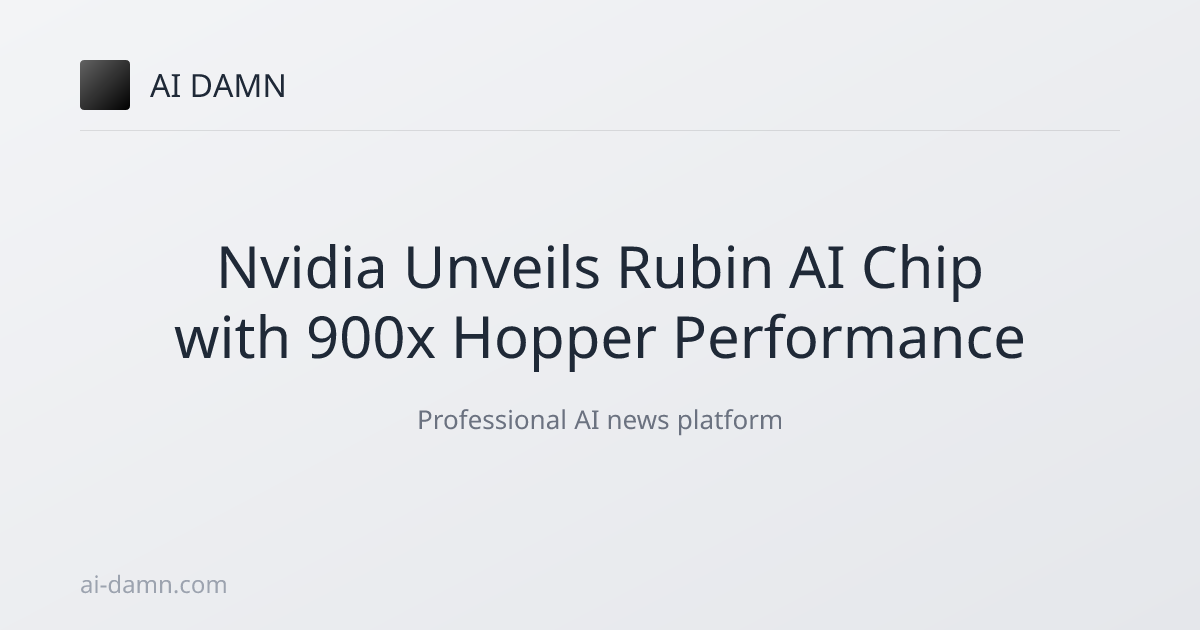 Nvidia Unveils Rubin AI Chip with 900x Hopper Performance